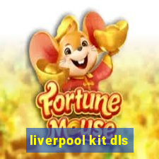 liverpool kit dls